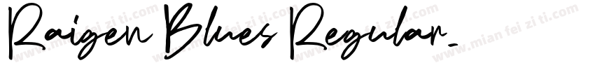 Raigen Blues Regular字体转换